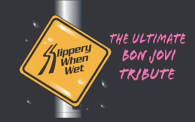 Slippery When Wet – The Ultimate Bon Jovi Tribute
