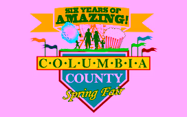 6th Annual Columbia County Spring Fair at the Columbia County Fairgrounds