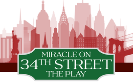 MIRACLE ON 34TH STREET - Fri. Dec 4, 2026 - 7:00PM