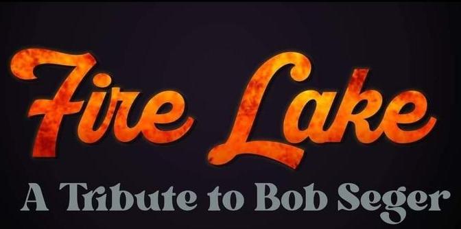 Fire Lake: A Tribute to Bob Segar